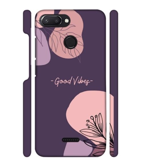 Good vibes text with foral design Redmi 6 Mobile Cover