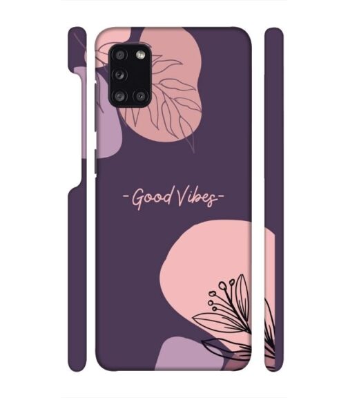 Good vibes text with foral design Samsung Galaxy A31 Mobile Cover