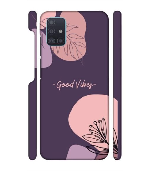 Good vibes text with foral design Samsung Galaxy A51 Mobile Cover