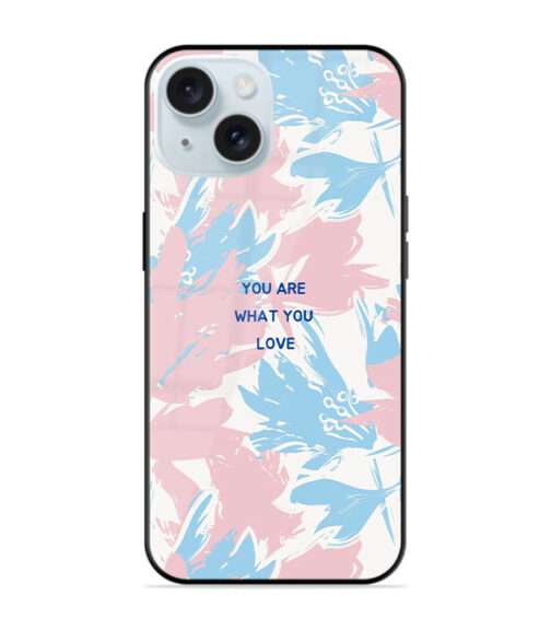 Floral You Are What You Love Phone Case